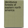 Deciduous Forests of Eastern North America by E. Lucy Braun