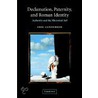 Declamation, Paternity, And Roman Identity by Erik Gunderson