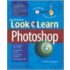 Deke McClelland's Look & Learn Photoshop 6