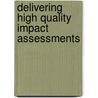 Delivering High Quality Impact Assessments door National Audit Office (nao)