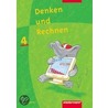 Denken und Rechnen 4. Schülerbuch. Bayern by Unknown