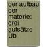 Der Aufbau Der Materie: Drei Aufsätze Üb
