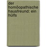 Der Homöopathische Hausfreund: Ein Hülfs door Friedrich August Gunther
