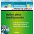 Der Psychocoach 2: Heilen ohne Medikamente