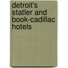 Detroit's Statler and Book-Cadillac Hotels door David George Kohrman