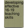 Developing Effective 16-19 Teaching Skills door John Butcher