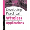 Developing Practical Wireless Applications door Dean Gratton