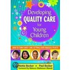 Developing Quality Care For Young Children by Paul Becker
