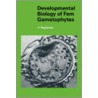 Developmental Biology of Fern Gametophytes door Valayamghat Raghavan