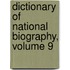 Dictionary Of National Biography, Volume 9