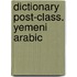 Dictionary post-class. yemeni arabic