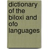 Dictionary of the Biloxi and Ofo Languages door John Reed Swanton