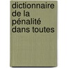 Dictionnaire De La Pénalité Dans Toutes door Edme-Th�Odore Bourg