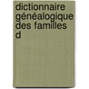 Dictionnaire Généalogique Des Familles D door David Gosselin