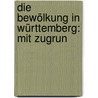 Die Bewölkung In Württemberg: Mit Zugrun by Louis A. Meyer