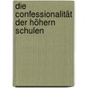 Die Confessionalität Der Höhern Schulen door C.G. Scheibert