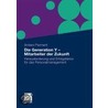 Die Generation Y - Mitarbeiter der Zukunft by Anders Parment