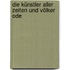 Die Künstler Aller Zeiten Und Völker Ode