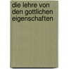 Die Lehre Von Den Gottlichen Eigenschaften door Bruch Johann Friedrich