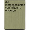Die Lehrgeschichten von Milton H. Erickson by Milton H. Erickson