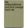 Die Völkerstämme Und Ihre Zweige Nach De by Georg Ludwig Kriegk