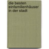 Die besten Einfamilienhäuser in der Stadt by Bettina Hintze