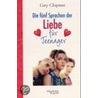 Die fünf Sprachen der Liebe für Teenager door Gary Chapman