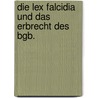 Die Lex Falcidia Und Das Erbrecht Des Bgb. door Michael Hennig