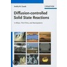 Diffusion-Controlled Solid State Reactions door T.V. Zaporozhets