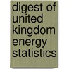 Digest Of United Kingdom Energy Statistics door Department Of Energy