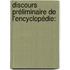 Discours Préliminaire De L'Encyclopédie: