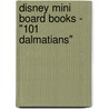 Disney Mini Board Books - "101 Dalmatians" by Unknown