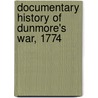 Documentary History of Dunmore's War, 1774 door Onbekend