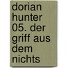 Dorian Hunter 05. Der Griff aus dem Nichts door Ernst Vlcek