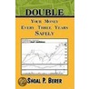 Double Your Money Every Three Years Safely door Shoal P. Berer