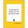 Doubting The Reality Of The World Of Sense door R.F. Alfred Hoernle