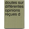 Doutes Sur Différentes Opinions Reçues D by Fontette-Sommery