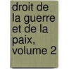 Droit de La Guerre Et de La Paix, Volume 2 door Paul Louis Ernest Pradier-Fodr