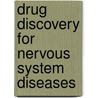 Drug Discovery for Nervous System Diseases door Franz Hefti