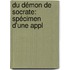 Du Démon De Socrate: Spécimen D'Une Appl