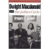 Dwight Macdonald And The  Politics  Circle door Gregory D. Sumner