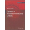 Dynamics of Microelectromechanical Systems by Nicolae Lobontiu