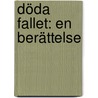 Döda Fallet: En Berättelse door Per Hallstr�M