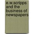 E.W.Scripps And The Business Of Newspapers