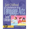 Early Childhood Education In Language Arts by Jeanne M. Machado