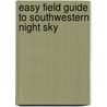 Easy Field Guide To Southwestern Night Sky door Dan Heim