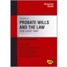 Easyway Guide To Probate Wills And The Law by David Samuels