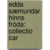 Edda Sæmundar Hinns Fróda: Collectio Car door Gunnar Plsson