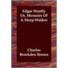 Edgar Huntly Or, Memoirs Of A Sleep-Walker door Norman S. Grabo