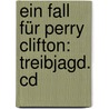 Ein Fall Für Perry Clifton: Treibjagd. Cd door Wolfgang Ecke